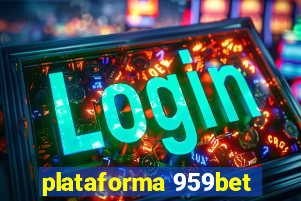 plataforma 959bet